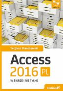 Okadka - Access 2016 PL w biurze i nie tylko