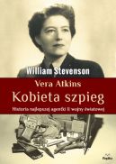 Okadka - Vera Atkins. Kobieta szpieg. Historia najlepszej agentki II wojny wiatowej