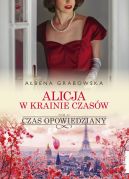 Okadka - Alicja w krainie czasw. Czas zaklty. Tom 2