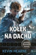 Okładka ksiązki - Kroniki Żelaznego Druida (Tom 8). Kołek na dachu