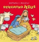 Okadka ksizki - Dotknij i poczuj. Dziecitko Jezus