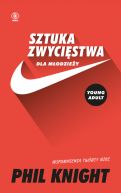 Okadka - Sztuka zwycistwa dla modziey. Wspomnienia twrcy Nike