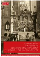 Ok�adka - Krakowski klasztor dominikan�w w czasie II Wojny �wiatowej