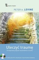 Okadka ksizki - Uleczy traum. 12- stopniowy program wychodzenia z traumy