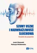 Okadka - Szumy uszne i nadwraliwo suchowa. Poradnik dla pacjentw
