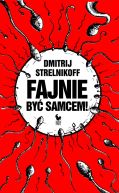 Okładka książki - Fajnie być samcem