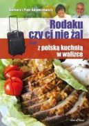 Okadka ksizki - Rodaku, czy ci nie al, czyli z polsk kuchni w walizce