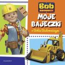 Okadka ksizki - Moje bajeczki o Bobie Budowniczym