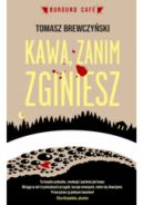 Okładka - Kawa, zanim zginiesz