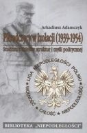 Okadka - Pisudczycy w izolacji (1939-1954): Studium z dziejw struktur i myli politycznej