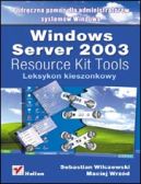 Okładka - Windows Server 2003 Resource Kit Tools. Leksykon kieszonkowy
