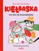 Ok�adka - Kie�baska nie chce i�� do przedszkola