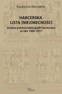 Okładka - Harcerska lista (nie)obecności. Analiza polskiej bibliografii harcerstwa za lata 1989-2017