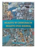 Ok�adka - Miasto w chmurach. Miasto pod ziemi�