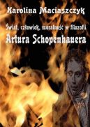 Okadka ksiki - wiat, czowiek, moralno w filozofii Artura Schopenhauera