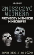 Okadka - Zniszczy Withera. Przygody w wiecie Minecrafta Tom 9