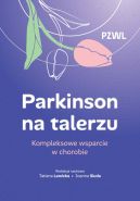 Ok�adka - Parkinson na talerzu. Kompleksowe wsparcie w chorobie