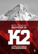 Okadka - Wszystko za K2. Ostatni atak lodowych wojownikw