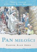 Okładka - Pan miłości. Odkryj prawdę o potędze Bożej Miłości