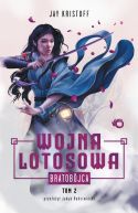 Okładka - Bratobójca. Wojna lotosowa. Tom 2