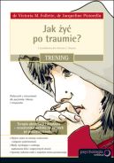 Ok�adka - Jak �y� po traumie? Trening 