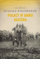 Okadka ksiki - Polacy w armii Kajzera