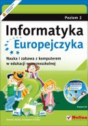 Okładka ksiązki - Informatyka Europejczyka. Nauka i zabawa z komputerem w edukacji wczesnoszkolnej. Poziom 2 (Wydanie II)