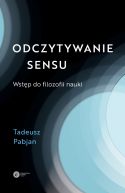 Okadka - Odczytywanie sensu. Wstp do filozofii nauki
