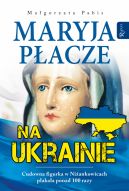 Okadka ksiki - Maryja pacze na Ukrainie