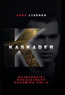 Ok�adka - Kaskader. Najbardziej poszukiwany cz�owiek PRL-u