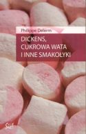 Okadka - Dickens, cukrowa wata i inne smakoyki