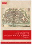 Ok�adka - �ycie codzienne w klasztorze dominikan�w w Brzegu