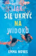 Ok�adka ksi�zki - Jak si� ukry� na widoku
