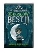 Okadka ksizki - Niezwyke przygody Obrocw Bestii. Wilkoak kontra smok