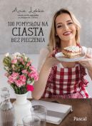 Okładka - 100 pomysłów na ciasta bez pieczenia