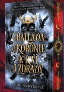 Okadka - Ballada o Koronie Krwi i Zdrady