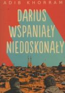 Okadka - Darius Wspaniay niedoskonay