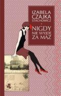 Okadka ksizki - Nigdy nie wyjd za m 