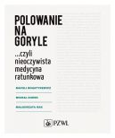 Okadka - Polowanie na goryle...Czyli nieoczywista medycyna ratunkowa
