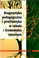 Ok�adka - Diagnostyka pedagogiczna i profilaktyka w szkole i �rodowisku lokalnym 