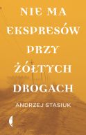 Ok�adka - Nie ma ekspres�w przy ��tych drogach
