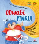 Okładka - Odwagi, Pinku! Książka o odporności psychicznej dla dzieci i dla rodziców trochę też 