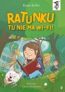 Ok�adka - Ratunku, tu nie ma wi-fi! To si� czyta
