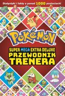 Okadka - Pokemon. Super Mega Extra Deluxe Podrcznik Trenera