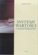 Ok�adka ksi�zki - Systemy warto�ci na �amach polskiej prasy pomorskiej w latach 1870-1939 oraz 1945-1980