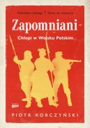 Okadka ksizki - Zapomniani. Chopi w Wojsku Polskim