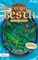 Okadka - Na tropie bestii. Zepha, potworna kaamarnica. Zota zbroja