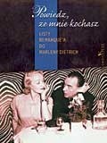 Okadka - Powiedz, e mnie kochasz. Listy Remarque'a do Marleny Dietrich 