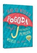 Okadka - Skd si wzia ta pogoda? czyli fascynujca przyroda