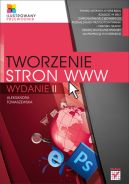Okadka ksizki - Tworzenie stron WWW. Ilustrowany przewodnik. Wydanie II